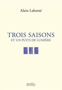 Trois saisons et un puits de lumière
