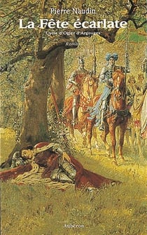 Cycle ogier d'argouges Tome 4 - la fête écarlate