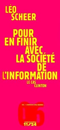Pour en finir avec la société de l'information - le cas Clinton