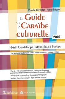 Le guide de la Caraïbe culturelle (édition 2010)