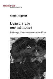 L'eau a-t-elle une mémoire ? sociologie d'une controverse scientifique