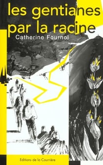 Les gentianes par la racine