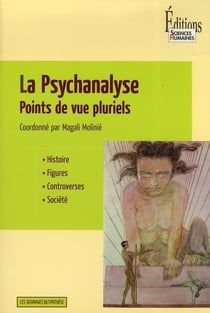 La psychanalyse - points de vue pluriels