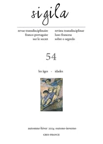 SIGILA, n° 54 « Les âges - Idades : Revue transdisciplinaire franco-portugaise sur le secret