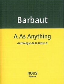 A as anything - anthologie de la lettre A