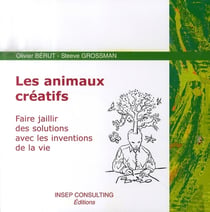 Les animaux créatifs - faire jaillir des solutions avec les inventions de la vie