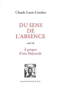 Du sens de l'absence - A propos d'une majuscule