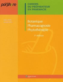 Botanique, pharmocognosie, phytothérapie (3e édition)