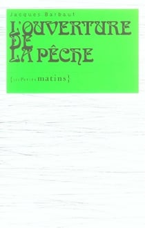 L'ouverture de la pêche