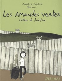 Les amandes vertes - lettres de Palestine