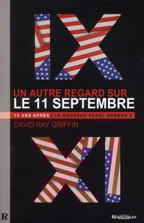 Un autre regard sur le 11-Septembre - 10 ans après - le nouveau Pearl Harbor 2