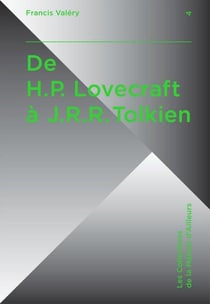 De H.P. Lovecraft à J.R.R. Tolkien - Lovecraft, Tolkien, créateurs d'univers