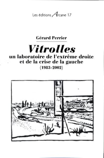 Vitrolles : un laboratoire de l'extrême-droite et de la crise de la gauche (1983-2002)