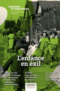 Hommes & migrations n 1333 : l'enfance en exil - avril/juin 2021