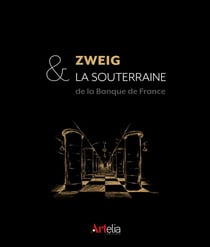Zweig et la Souterraine : De la Banque de France