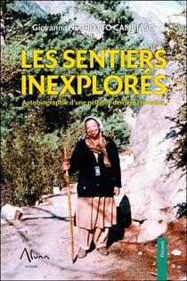 Les sentiers inexplorés - autobiographie d'une pèlerine derrière l'invisible