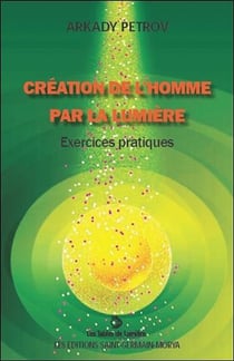 Création de l'homme par la lumière - exercices pratiques