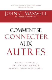 Comment se connecter aux autres : ce que les gens les plus performants font différemment des autres