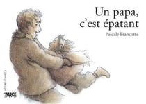Un papa c'est epatant