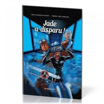 Les explorateurs Tome 2 : Jade a disparu !