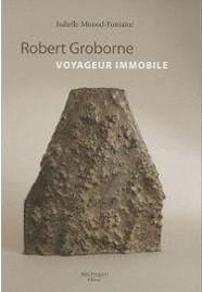 Robert Groborne - voyageur immobile