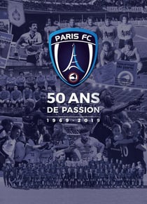 Paris FC, 50 ans de passion - 1969-2019