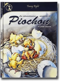 Les extraordinaires aventures de piochon le petit canard
