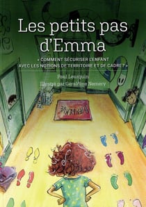 Les petits pas d'Emma : Outils de gestion de groupe abordant les notions de territoire et de cadre