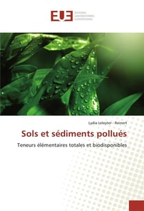Sols et sédiments pollués - teneurs élémentaires totales et biodisponibles