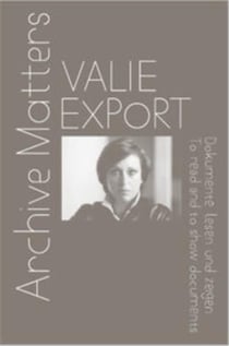 Valie export archive matters