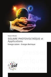 Solaire photovoltaïque et applications : Energie solaire - energie electrique