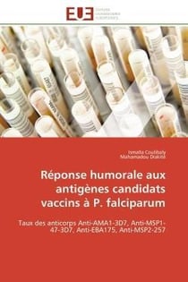 Reponse humorale aux antigenes candidats vaccins a p. falciparum - taux des anticorps anti-ama1-3d7,