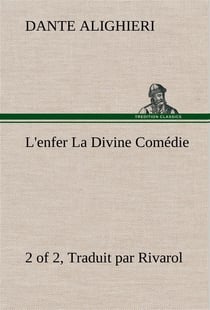 L'enfer (2 of 2) la divine comedie - traduit par rivarol - l enfer 2 of 2 la divine comedie traduit