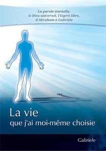 La vie que j'ai moi-même choisie
