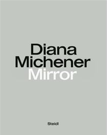 Diana Michener : Mirror