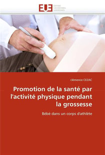 Promotion de la sante par l'activite physique pendant la grossesse