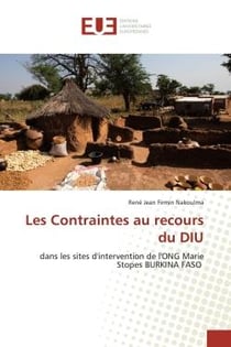 Les Contraintes au recours du DIU : dans les sites d'intervention de l'ONG Marie Stopes BURKINA FASO