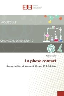 La phase contact : Son activation et son controle par C1 Inhibiteur