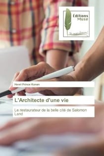 L'Architecte d'une vie : Le restaurateur de la belle cité de Salomon Land