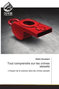 Tout comprendre sur les crimes sexuels : L'impact de la science dans les crimes sexuels