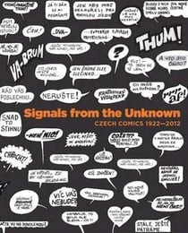 Signals from unknown - czech comics, 1922-2012