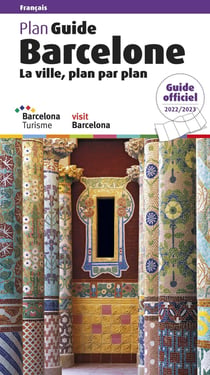 Plan guide Barcelone 2022 : la ville plan par plan