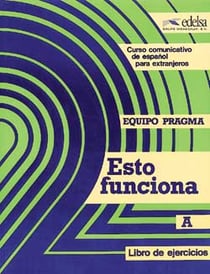 Esto funciona a (unites 1 a 5) - cahier d'activites