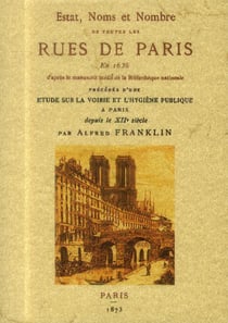 Estat, noms et nombre de toutes les rues de paris en 1636