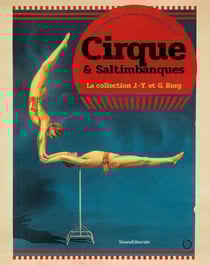 Cirque et saltimbanques : une exceptionnelle collection - J.-Y. et G. Borg