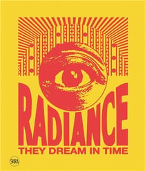 Radiance : they dream in time acaye kerunen - Collin Sekajugo