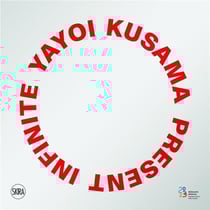 Yayoi kusama: infinite present /anglais