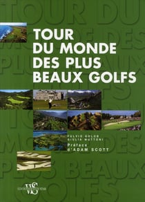 Tour du monde des plus beaux golfs