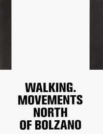 Walking : movements north of bolzano