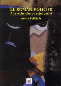 Le roman policier - à la recherche du sujet caché